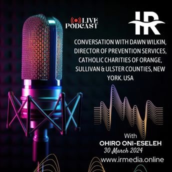 Conversation with Dawn Wilkin, Director of Prevention Services, Catholic Charities of Orange, Sullivan & Ulster Counties, New York. USA